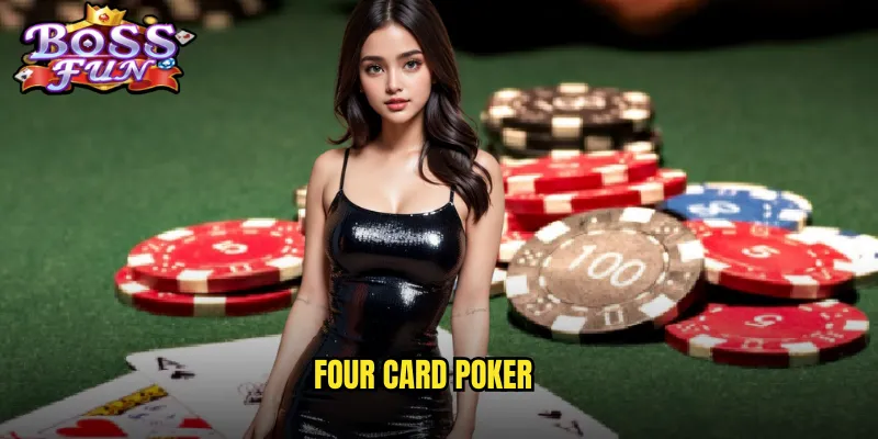 Four Card Poker Bossfun - Poker Bốn Lá Đối Đầu Với Nhà Cái 1 Four Card Poker