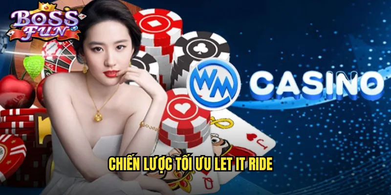Chiến lược tối ưu Let It Ride