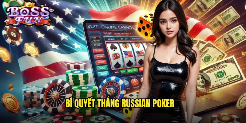 Bí quyết thắng Russian Poker