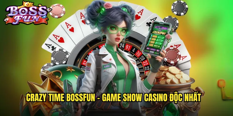 Crazy Time Bossfun - Show Giải Trí Casino Trực Tuyến Đỉnh Cao 2 Crazy Time Bossfun - Game show casino độc nhất
