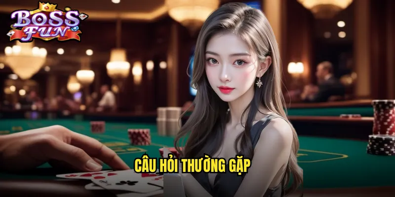 Câu hỏi thường gặp