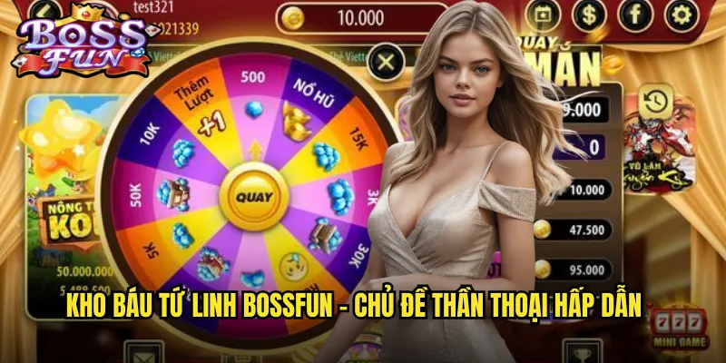 Kho báu tứ linh Bossfun - Chủ đề thần thoại hấp dẫn