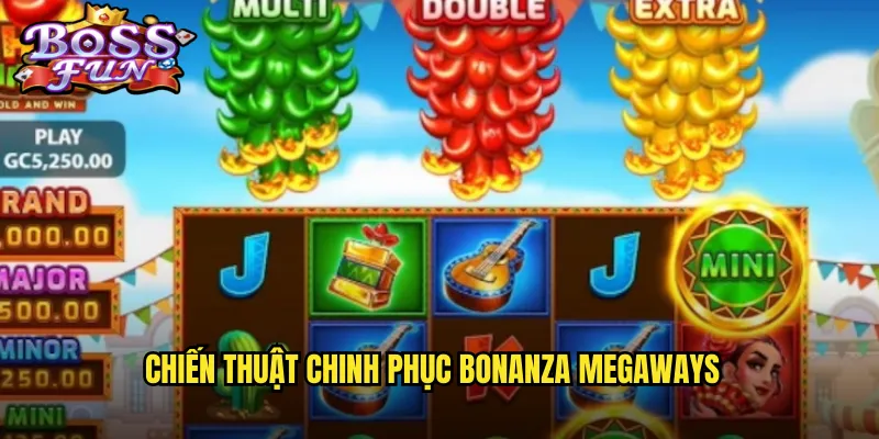 Chiến thuật chinh phục Bonanza Megaways