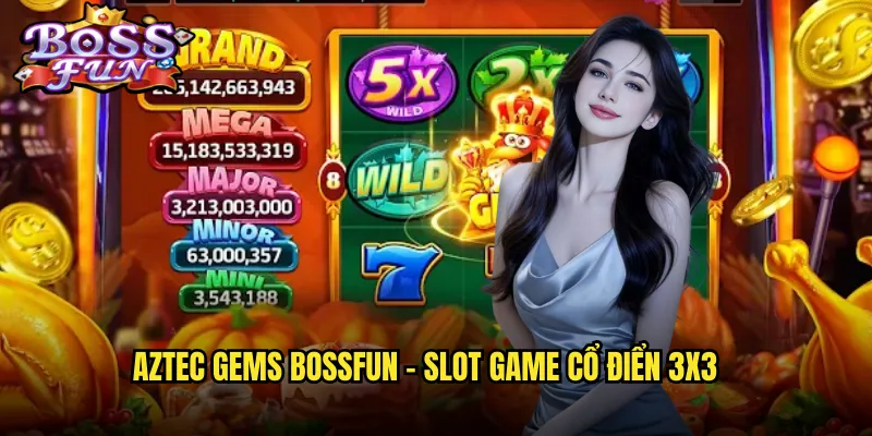 Aztec Gems Bossfun - Slot game cổ điển 3x3