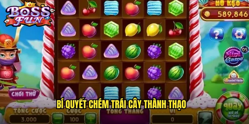 Bí quyết chém trái cây thành thạo