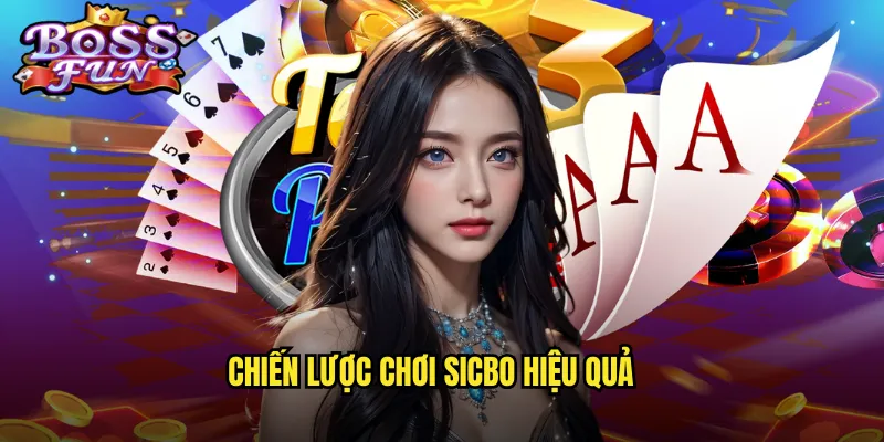 Chiến lược chơi Sicbo hiệu quả
